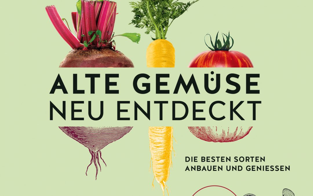 Alte Gemüse – neu entdeckt von Joachim Mayer
